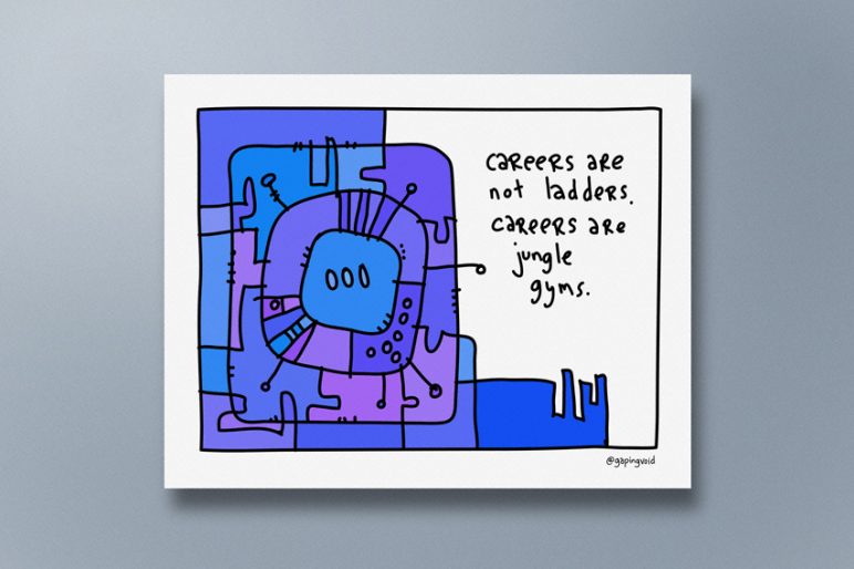 gapingvoid_Careers are not ladders